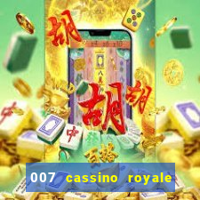 007 cassino royale completo dublado